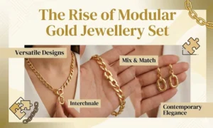 The Rise of Modular Gold Jewellery Set