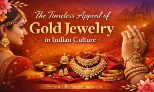 The Timeless Appeal of Gold Jewelry in Indian Culture